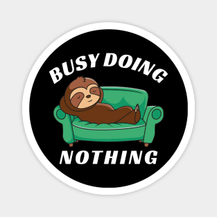 Busy Doing Nothing Sloth Magnet